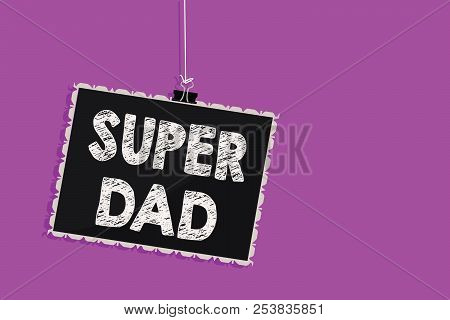 Poster: Text Sign Showing Super Dad