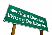 image of decision  - Right Decision Wrong Decision Road Sign
Isolated on white background - JPG 