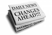 stock photo of newspaper  - Daily news newspaper headline reading changes ahead - JPG 