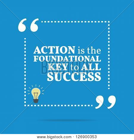 action is the foundational key to all success essay action is the foundational key to all success essay