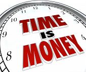 image of money  - The saying or quote Time is Money on a white clock to symbolize the value and fleeting nature of time - JPG 