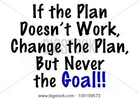 Don't Change to Reach Your Goals