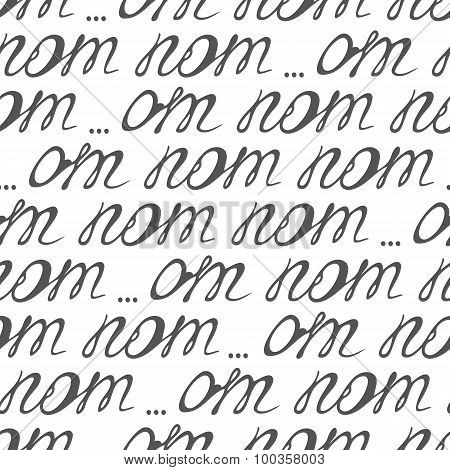 Seamless Pattern With Hand Lettering Signs Om Nom