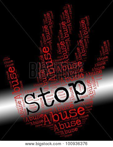 Stop Abuse Represents Treat Badly And Abuses