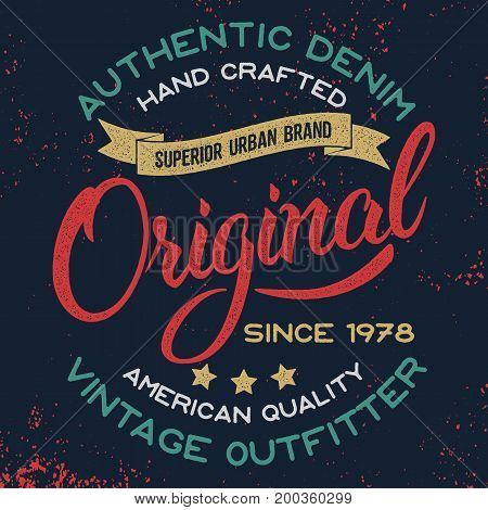 Original hand written lettering label, badge, emblem. Denim wear.Apparel design for tee print. Grunge texture. Vector illustration