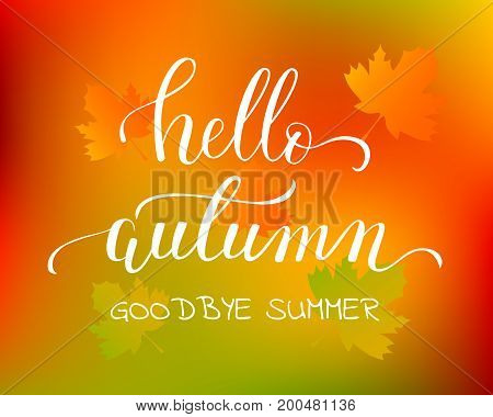 Vector lifestyle lettering Hello autumn on gradient background with leaves. Hello autumn brush ink typography for photo overlays, greeting cards, flyer, poster design, logo, banner.