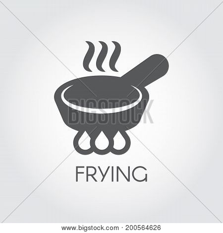 Icon of frying pan with steam on lit burner. Black graphic culinary, roast of fry sign in flat style. Pictogram for different gastronomic projects and button for web and mobile app interfaces. Vector