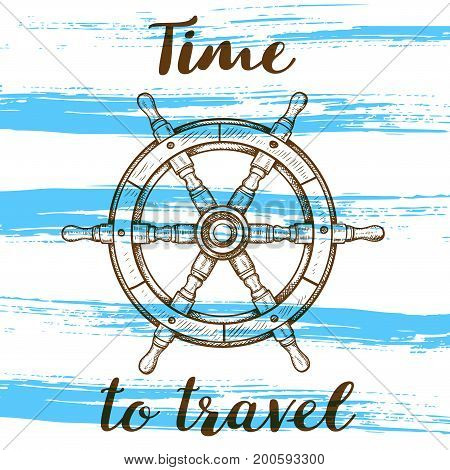 Vintage vector travel background with handwheel. Time to travel lettering