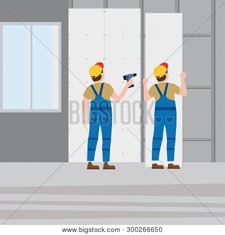 Workers, Installing Gypsum Plasterboard Panels With A Screwdriver In The Interior. Vector Illustrati