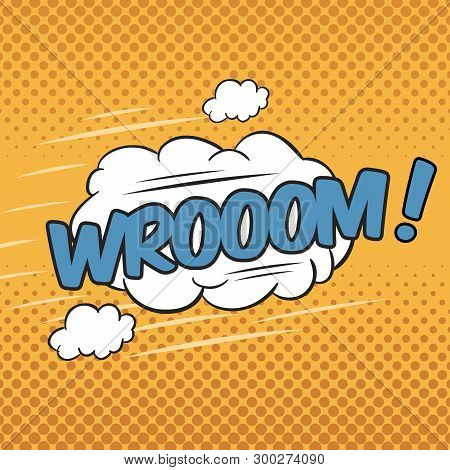 Wrooom! Wording Sound Effect For Comic Speech Bubble