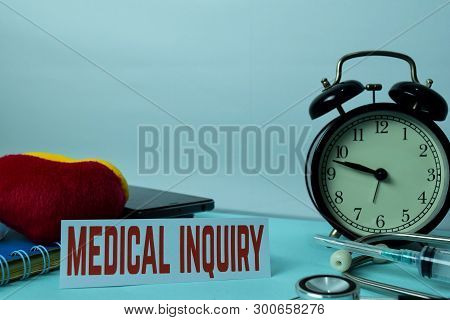 Medical Inquiry Planning On Background Of Working Table With Office Supplies. Medical And Healthcare