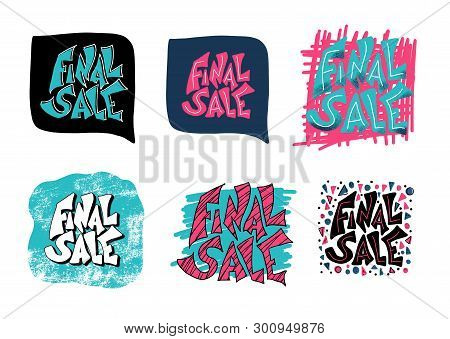Final Sale Set With Speech Bubbles And Decoration. Vector Promotion Labels. Banners Templates Design