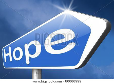 hope think positive in a bright future hopeful for the best optimism optimistic faith and confidence belief in future  