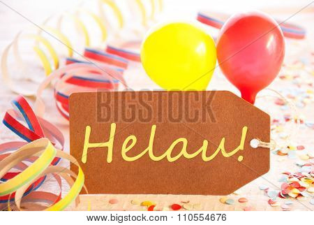 Party Label, Streamer And Balloon, Yellow Text Helau Means Carnival