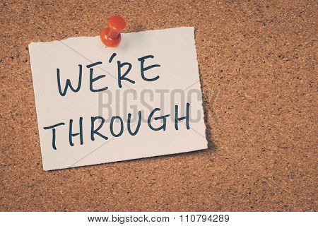 We're Through