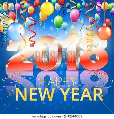 Happy New Year 2018 bright blue colored greeting card with 3D glossy numbers and balloons. Vector template