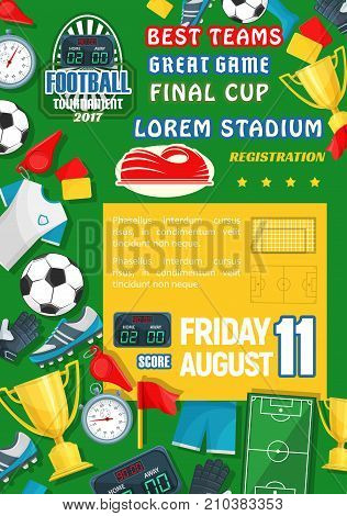 Soccer goal score table or football championship poster template. Vector design of soccer or football ball on stadium arena play field, referee stopwatch and whistle or winner golden cup goblet