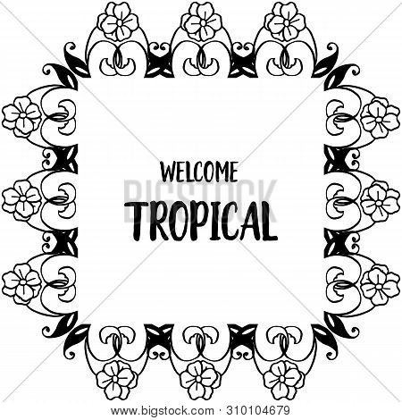 Vector Illustration Various Crowd Of Flower Frame With Design Card Of Wellcome Tropical