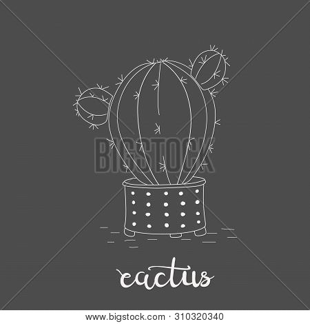 Cute Hand Drawn Cactus In A Pot With Letters On Chalkboard Background. Vector Icons In Black And Whi