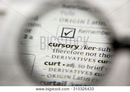 The Word Or Phrase Cursory In A Dictionary