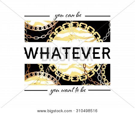 You Can Be Whatever You Want To Be Slogan On Fashion Seamless Pattern With Golden Chains And Leopard