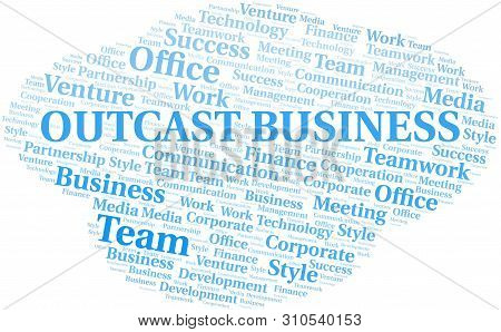 Outcast Business Word Cloud. Collage Made With Text Only.