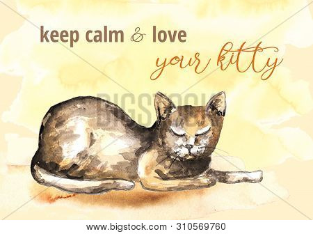 Watercolor Card With Ginger Cat. Keep Calm And Love Yout Kitty - Text.