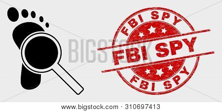 Vector Footprint Audit Magnifier Icon And Fbi Spy Stamp. Red Rounded Grunge Seal Stamp With Fbi Spy 