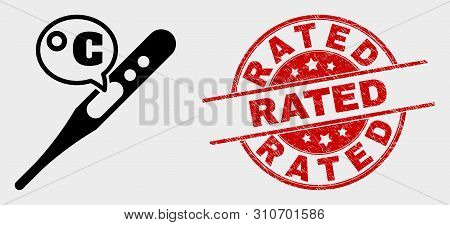 Vector Celsius Thermometer Icon And Rated Seal Stamp. Red Round Textured Seal Stamp With Rated Capti