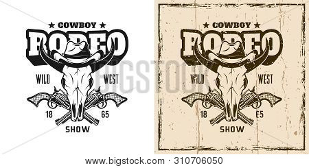 Rodeo Show Vector Emblem, Badge, Label, Logo Or T-shirt Print With Bull Skull In Cowboy Hat In Two S