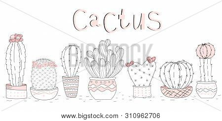 Set Of Cute Hand Drawn Cacti On White Background And Hand Lettering. Vector Icons In Minimalist Sket