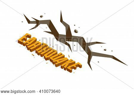 Ground Land Earth Crack Natural Disaster Concept Vector Isometric Illustration Isolated On White Bac