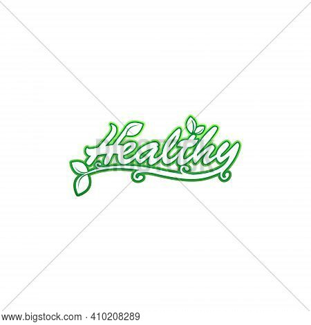 Green Healthy Writing For Label, Healthy Food Icon. Healthy Typography Logo