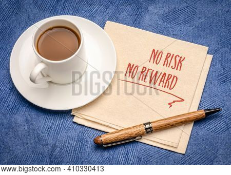 no risk, no rewards - inspirational handwriting or reminder on a napking with a cup of coffee, business, finance and personal development concept