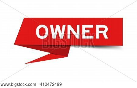 Paper Speech Banner With Word Owner In Red Color On White Background (vector)
