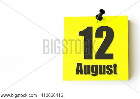 August 12nd. Day 12 Of Month, Calendar Date. Yellow Sheet Of The Calendar. Summer Month, Day Of The 