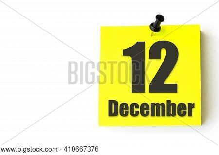 December 12nd. Day 12 Of Month, Calendar Date. Yellow Sheet Of The Calendar. Winter Month, Day Of Th