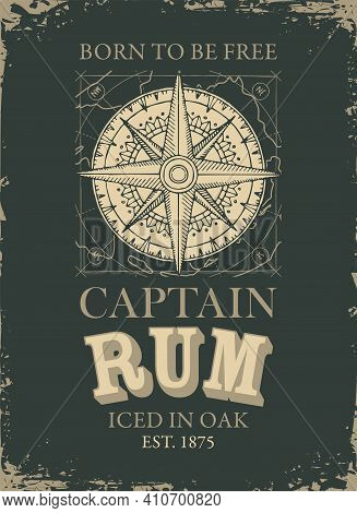 Vector Label Or Banner With The Inscription Captain Rum And The Words Born To Be Free. Old Hand-draw