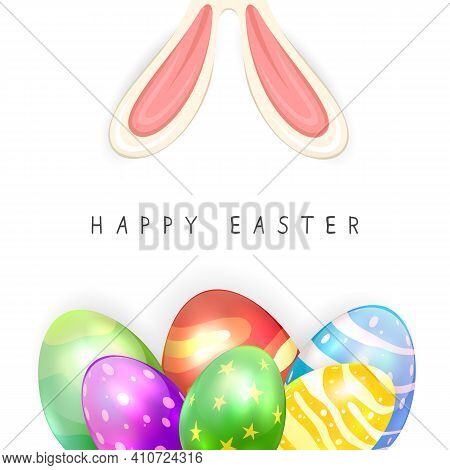 Lettering Happy Easter With Colorful Easter Eggs And Rabbit Ears Isolated On White Background. Illus
