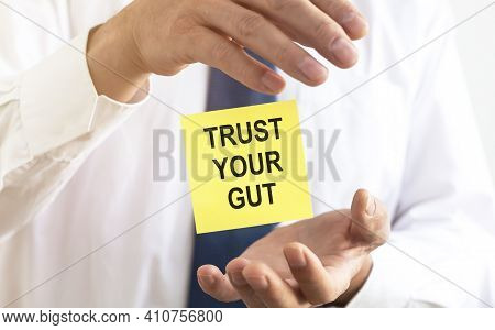 Trust Your Gut Inscription. Follow Instincts Concept.