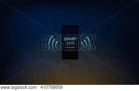 Smart City And Communication Network.smartphone Control Smart City Automation.smartphone On The Smar