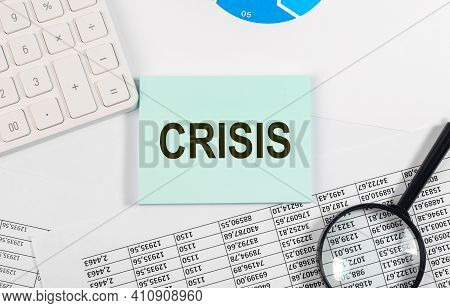 Crisis Word, Concept. Financial Problems In Economy