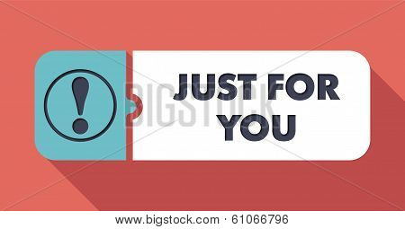 Just For You Concept in Flat Design.