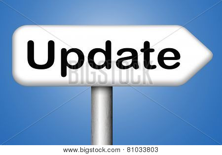 Update  updating software now and here to the latest newest version or new edition 