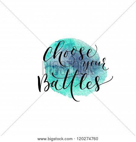 Choose Your Battles Phrase.
