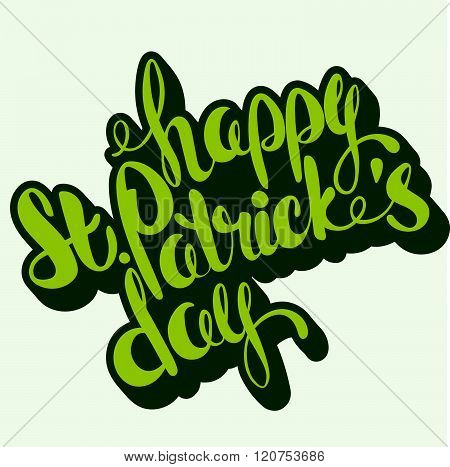 St. Patrick's Day greeting. Lettering Happy St. Patrick's Day.