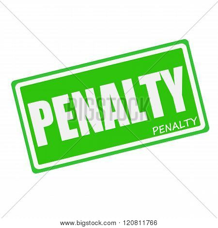 an images of PENALTY white stamp text on green