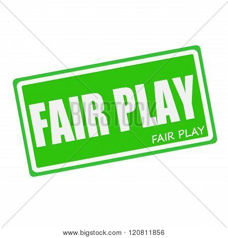 FAIR PLAY white stamp text on green