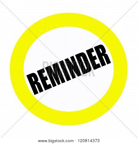 an images of REMINDER black stamp text on white