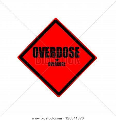 Overdose Black Stamp Text On Red Background